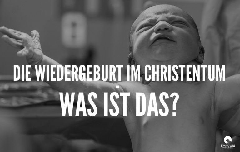 Read more about the article Die Wiedergeburt im Christentum – was ist das?