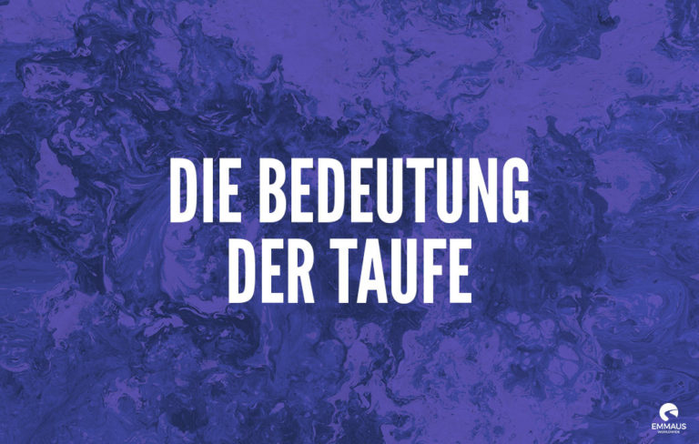 Read more about the article Die Bedeutung der Taufe