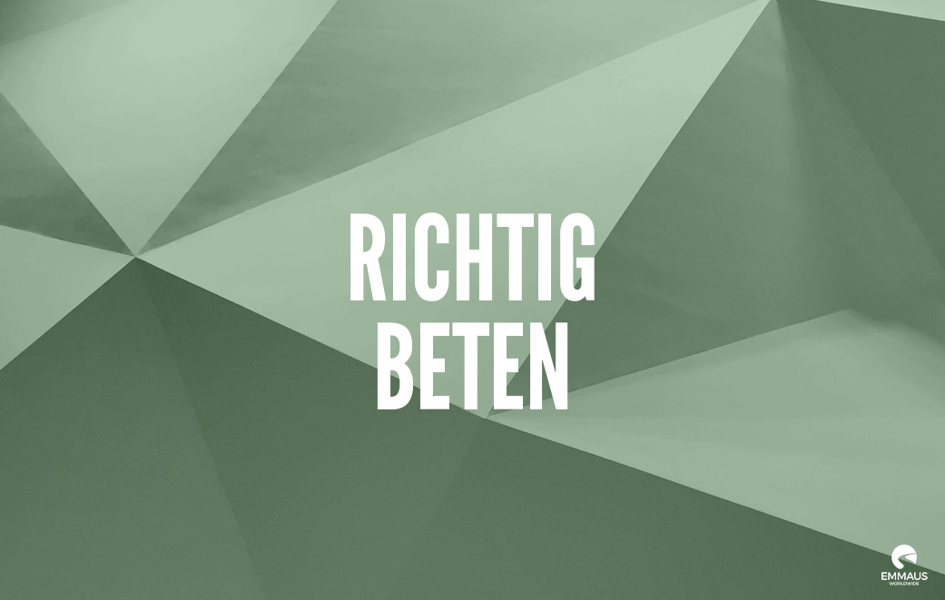 Read more about the article Richtig beten