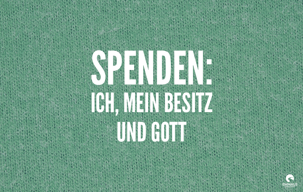 Read more about the article Spenden: ich, mein Besitz und Gott